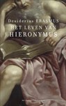 Het leven van Hieronymus - Desiderius Erasmus - 9789061007814