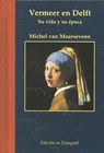 Vermeer en Delft Spaanse ed - Michel van Maarseveen - 9789061094661