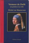 Vermeer de Delft 1632-1675 - M. van Maarseveen - 9789061095750