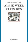 Als ik weer klein ben - J. Korczak - 9789061311041