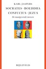 Socrates, Boeddha, Confucius, Jezus - Karl Jaspers - 9789061317272