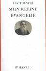 Mijn kleine evangelie - Lev Nikolajevitsj Tolstoj - 9789061319993