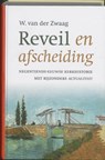 Reveil en afscheiding - ZWAAG, W. van der - 9789061409717