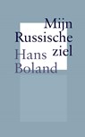 Mijn Russische ziel - Hans Boland - 9789061433989