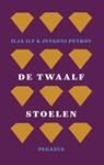 De twaalf stoelen - Ilja Ilf ; Jevgeni Petrov - 9789061434832
