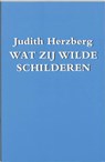 Wat zij wilde schilderen - Judith Herzberg - 9789061695240