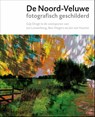 De Noord-Veluwe fotografisch geschilderd - Mischa Andriessen ; Lies van de Beek - 9789062168903