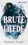Brute liefde - Sophie Lark - 9789062223732