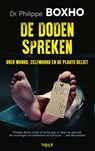 De doden spreken - Philippe Boxho - 9789062223893