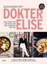 Gezond(er) met dokter Elise - Elise Janssen - 9789062224586