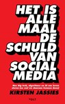 Het is allemaal de schuld van social media - Kirsten Jassies - 9789062224920