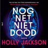 Nog net niet dood - Holly Jackson - 9789062226429