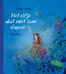 Het elfje dat niet kon slapen - Daniela Drescher - 9789062388523