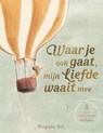 Waar je ook gaat, mijn liefde waait mee - Birgitta Sif - 9789062389810