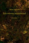 Een warme oostenwind - Barney Agerbeek - 9789062659579