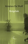 Rotgeluk - Kristien De Wolf - 9789062659654