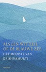 Als een wit zeil op de blauwe zee - Krishnamurti - 9789062710287