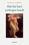 Wat het hart verborgen houdt - Kahlil Gibran - 9789062711000