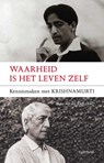 Waarheid is het leven zelf - Krishnamurti - 9789062711017