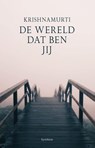 De wereld dat ben jij - Jiddu Krishnamurti - 9789062715107