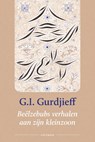 Beelzebubs verhalen aan zijn kleinzoon - G.I. Gurdjieff - 9789062715275