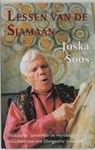 Lessen van de sjamaan - J. Soos - 9789063500863