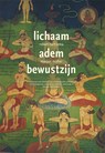 Lichaam, adem, bewustzijn - Robert Hartzema ; Marjan Moller - 9789063501150