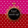 Geef nooit op! - Miranda Tollenaar - 9789063536305
