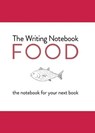 The writing notebook; Food Food - Shaun Levin - 9789063693923