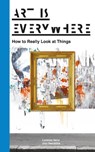Art is everywhere - Lorenzo Servi - 9789063694180