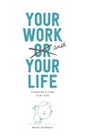 Your work and your life - Krist Pauwels - 9789063694692