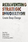 Reinventing Strategic Innovation - Kees Dorst ; Rodger Watson ; Barbara Doran - 9789063699642