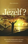 Hoe vind jij jezelf - Diana van Beaumont - 9789063789893