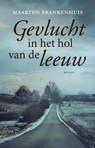 Gevlucht in het hol van de leeuw - Maarten Frankenhuis - 9789064461293