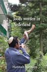 Joods worden in Nederland - Hannah Nathans - 9789064461460