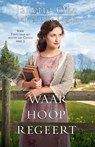 Waar hoop regeert - Janette Oke ; Laurel Oke Logan - 9789064510816
