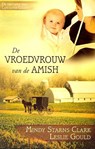 De vroedvrouw van de Amish - Mindy Starns Clark ; Leslie Gould - 9789064511561