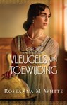 Op de vleugels van toewijding - Roseanna M. White - 9789064513145