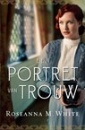Een portret van trouw - Roseanna M. White - 9789064513602