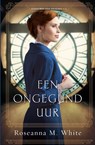 Een ongegund uur - Roseanna M. White - 9789064513725