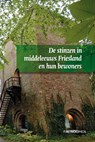 De stinzen in middeleeuws Friesland en hun bewoners - P.N. Noomen - 9789065509161