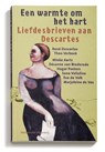 Een warmte om het hart - R. Descartes ; René Descartes ; Désanne van Brederode ; M. de Vos - 9789065540300