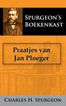 Praatjes van Jan Ploeger - C.H. Spurgeon - 9789066592421