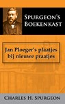 Jan Ploeger's plaatjes bij nieuwe praatjes - C.H. Spurgeon - 9789066592438