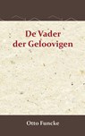 De vader der geloovigen - Otto Funcke - 9789066592780