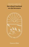 Het eiland Ameland en zijn bewoners - Francis Allan - 9789066595026