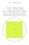 The Gnosis in Present-day Manifestation - J. van Rijckenborgh - 9789067326902