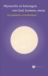 Mysteriën en lofzangen van God kosmos mens - André de Boer ; René Stevelink - 9789067326933