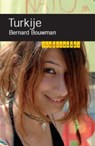 Landenreeks Turkije - B. Bouwman ; Bernard Bouwman - 9789068324457