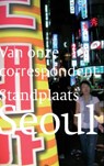 Standplaats Seoul - S.A. Yoo - 9789068325980